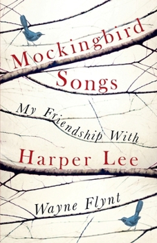 Mockingbird Songs: My Friendship with Harper Lee