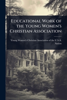 Educational Work of the Young Women's Christian Association