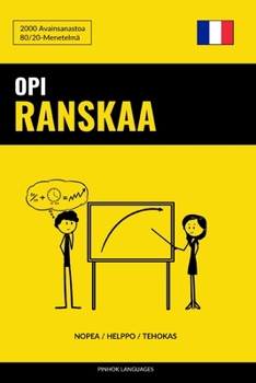 Paperback Opi Ranskaa - Nopea / Helppo / Tehokas: 2000 Avainsanastoa [Finnish] Book