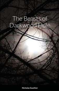 Paperback The Beasts of Darkwood Hole Book
