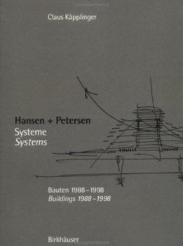 Paperback Hansen + Petersen: Systeme = Systems, Bauten 1988-1998 = Buildings 1988-1998 (German and English Edition) Book