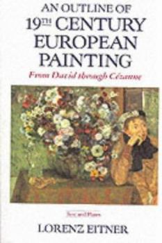 Paperback An Outline of 19th Century European Painting: From David Through Cezanne Book