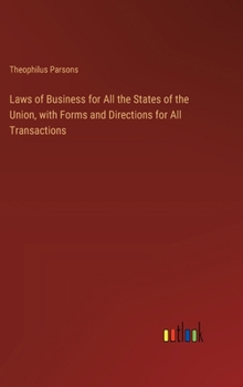Hardcover Laws of Business for All the States of the Union, with Forms and Directions for All Transactions Book