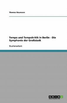Paperback Tempo und Tempokritik in Berlin - Die Symphonie der Großstadt [German] Book
