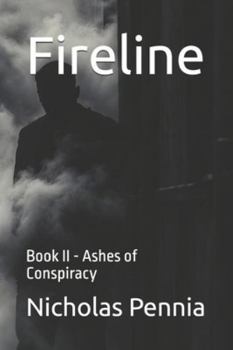 Paperback Fireline: Book II - Ashes of Conspiracy Book