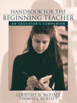 Paperback Handbook for the Beginning Teacher: An Educator's Companion Book