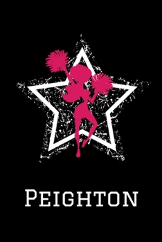 Peighton Cheerleading Notebook: Cute Personalized Cheerleader Journal With Name For Girls