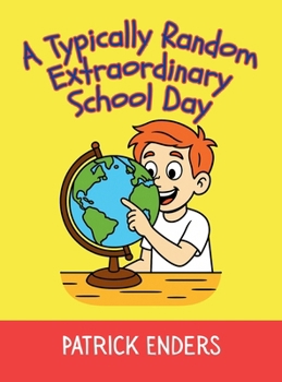 Hardcover A Typically Random Extraordinary School Day Book