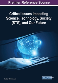 Paperback Critical Issues Impacting Science, Technology, Society (STS), and Our Future Book