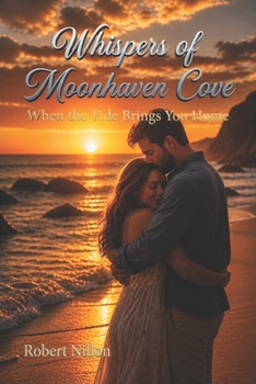 Paperback Whispers of Moonhaven Cove: When the Tide Brings You Home Book