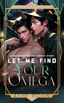 Paperback Let Me Find Your Omega: Shifter Mpreg Romance Book