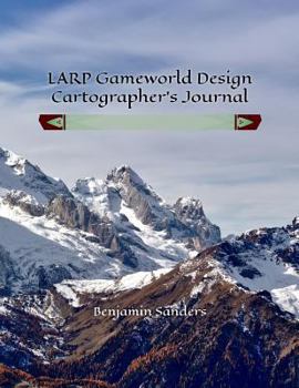 Paperback Larp Gameworld Design: Cartographer's Journal Book