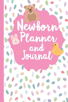 Newborn Planner and Journal: Multi Coloured Dot Design Planner and Journal 60 days, Organizer, Tracker, 6x9  132 pages