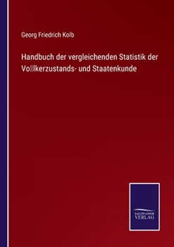 Paperback Handbuch der vergleichenden Statistik der Völkerzustands- und Staatenkunde [German] Book
