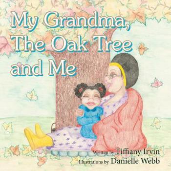 Paperback My Grandma, the Oak Tree and Me Book