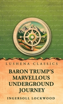 Baron Trump's Marvellous Underground Journey