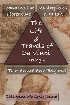 Paperback The Life and Travels of Da Vinci Trilogy Book