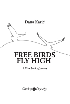 Paperback Free birds fly high: a little book of poems Book
