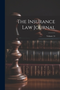 Paperback The Insurance Law Journal; Volume 14 Book