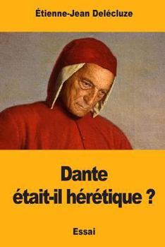Paperback Dante était-il hérétique ? [French] Book