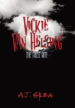 Hardcover Vickie Van Helsing: The First Bite Book