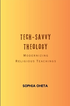 Tech-Savvy Theology: Modernizing Religious Teachings