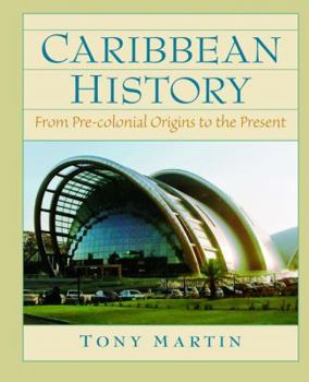 Hardcover Caribbean History: From Pre-Colonial Origins to the Present Book