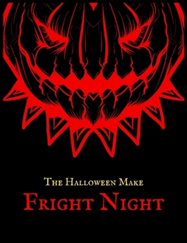 Paperback The Halloween Make Fright Night: 50 Halloween Illustrations for Relaxation, Halloween coloring book pictures, book mickey, jade summer, Happy Hallowee Book