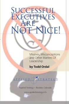 Paperback Successful Executives Are Not Nice! Book