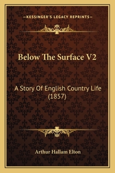 Below The Surface V2: A Story Of English Country Life