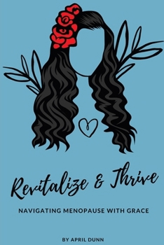 Paperback Revitalize & Thrive: Navigating Menopause with Grace Book