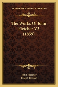 Paperback The Works Of John Fletcher V3 (1859) Book