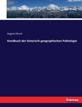 Paperback Handbuch der historisch-geographischen Pathologie [German] Book