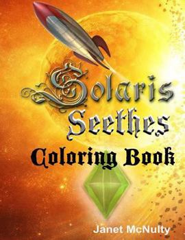 Solaris Seethes: Coloring Book - Book  of the Solaris Saga