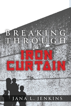 Paperback Breaking Through the Iron Curtain Book