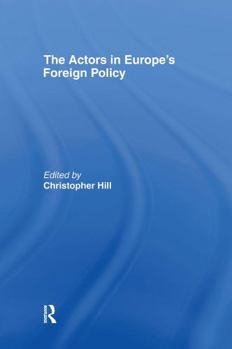 Hardcover The Actors in Europe's Foreign Policy Book