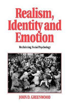 Paperback Realism, Identity and Emotion: Reclaiming Social Psychology Book