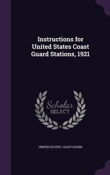 Hardcover Instructions for United States Coast Guard Stations, 1921 Book