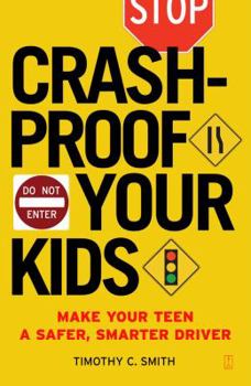 Paperback Crashproof Your Kids: Make Your Teen a Safer, Smarter Driver Book