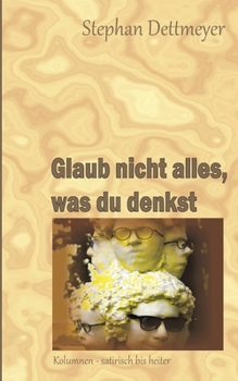 Paperback Glaub nicht alles, was du denkst [German] Book