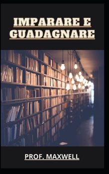 Paperback Imparare E Guadagnare [Italian] Book