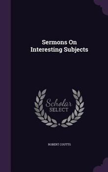 Hardcover Sermons On Interesting Subjects Book