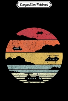 Composition Notebook: Chinook Helicopters . Retro Style Pilot  Journal/Notebook Blank Lined Ruled 6x9 100 Pages