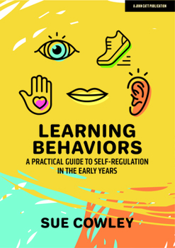 Paperback Learning Behaviors: A Practical Guide to Self-Regulation in the Early Years Book