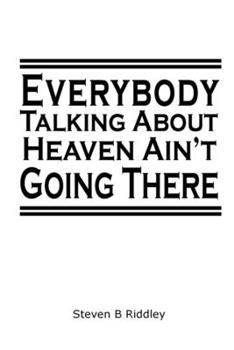 Paperback "Everybody Talking About Heaven Ain't Going There" Book