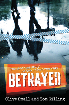 Paperback Betrayed: The Shocking Story of Two Undercover Cops Book