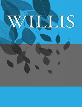 Willis: Personalized Journals - Write In Books - Blank Books You Can Write In