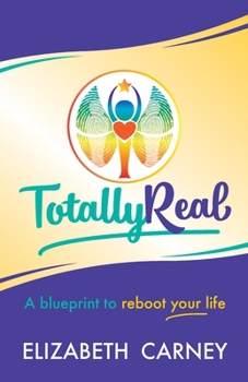 Paperback Totally Real: A Blueprint to Reboot Your Life Book