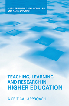 Hardcover Teaching, Learning and Research in Higher Education: A Critical Approach Book
