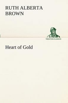 Heart of Gold - Book #3 of the Peace Greenfield